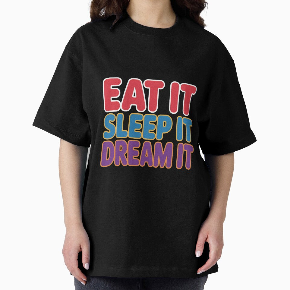 Eat It, Sleep It, Dream It Colorful Motivation Design by Peter Stawicki