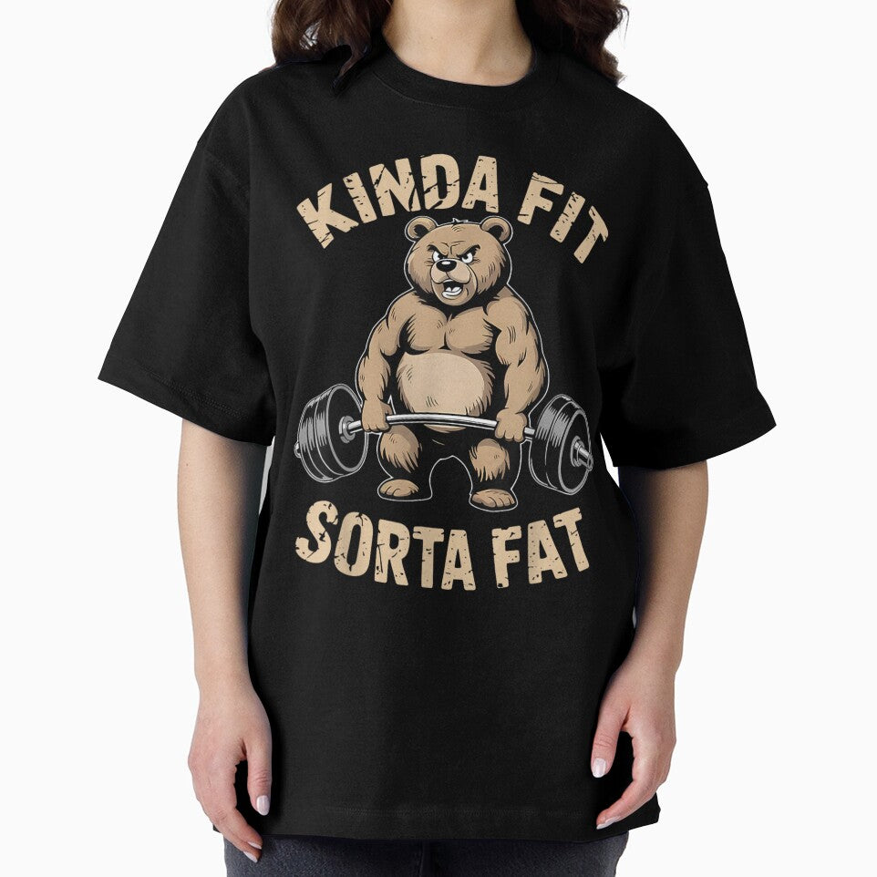 Kinda Fit Sorta Fat Funny Gym Bear Weightlifting Workout T-Shirt Lifting Lover Humorous Tee by DogoMalulu