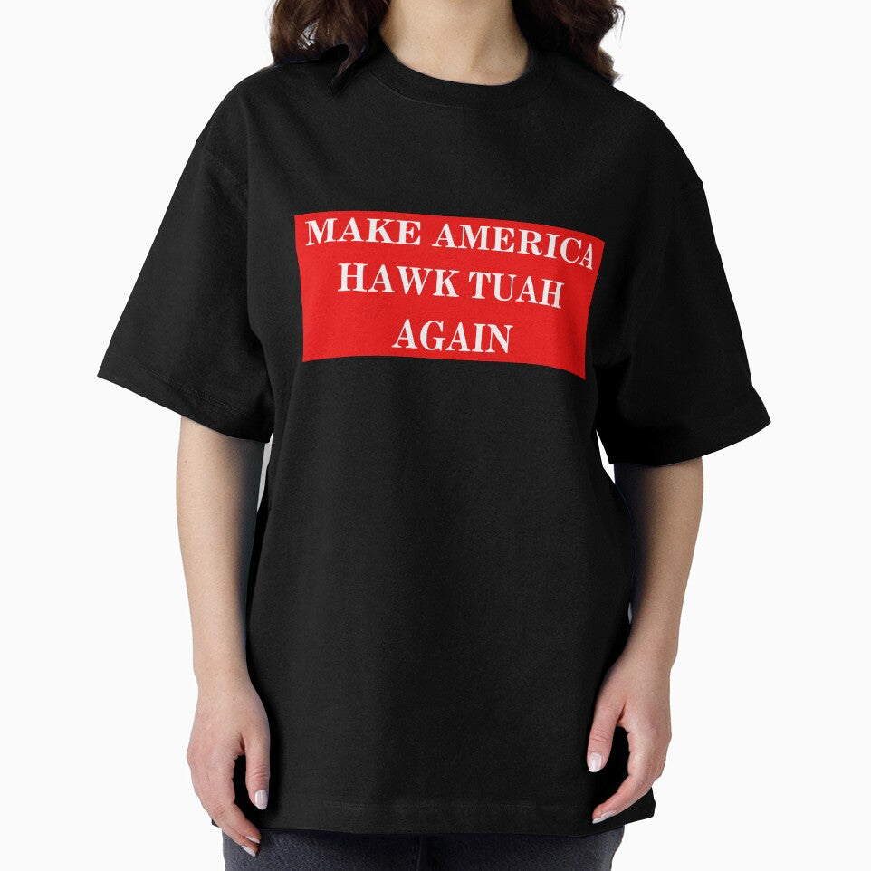 Make America Hawk Tuah Again by Cowgirl Calligraphy
