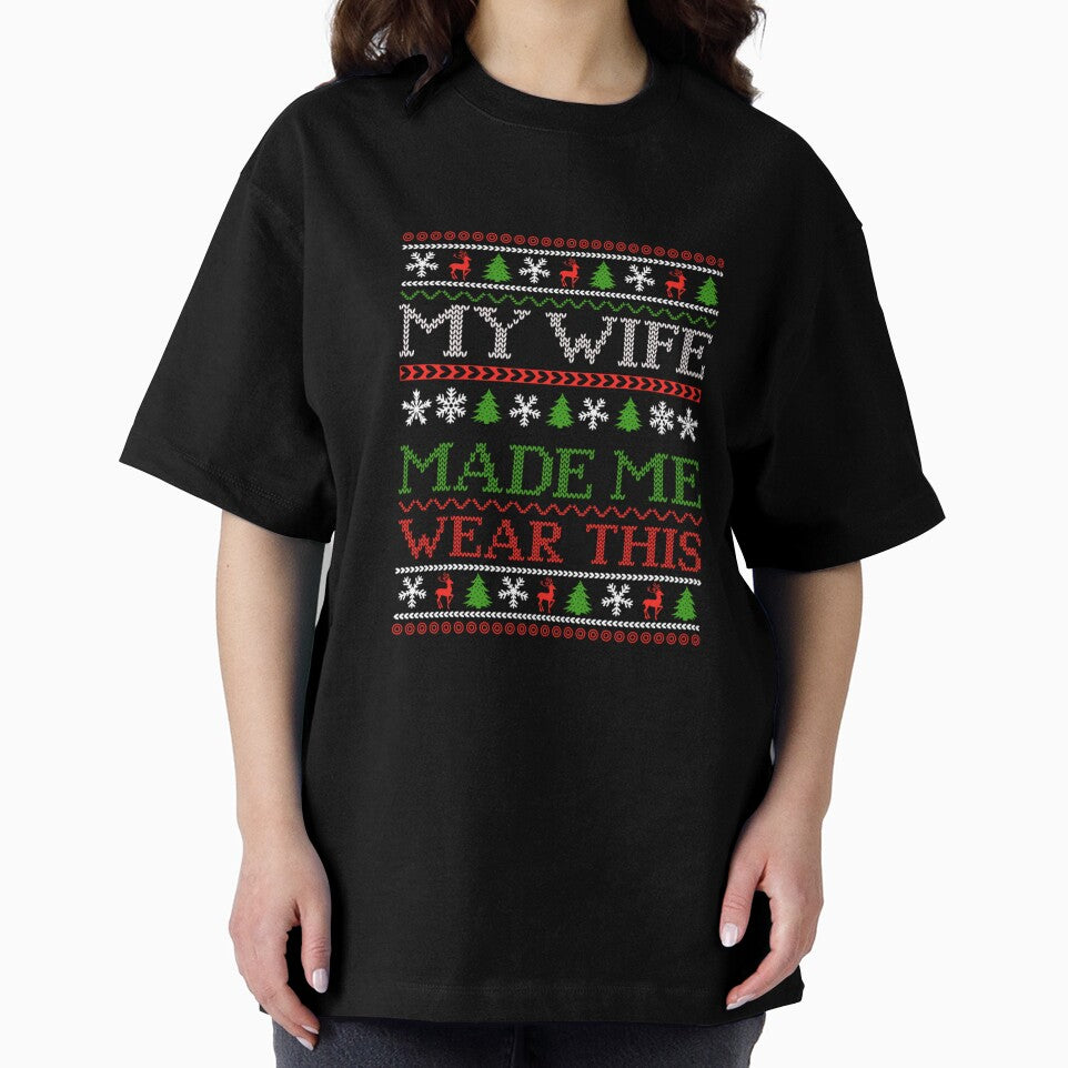 Funny Christmas My Wife Made Me Wear This Tee Sarcastic Xmas by taaddison50