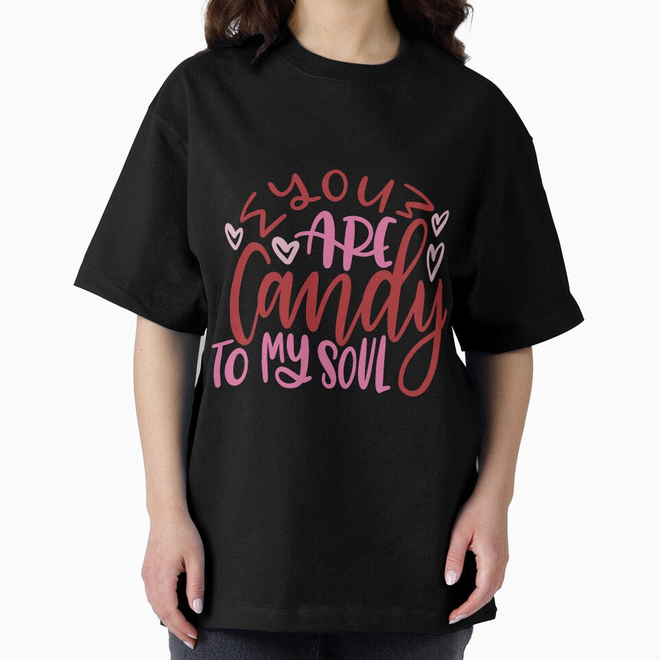 You Are Candy To My Soul - Valentine’s day by EhsanStore