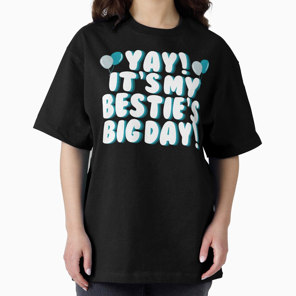 Yay Its My Besties Birthday by KhutsDesigns