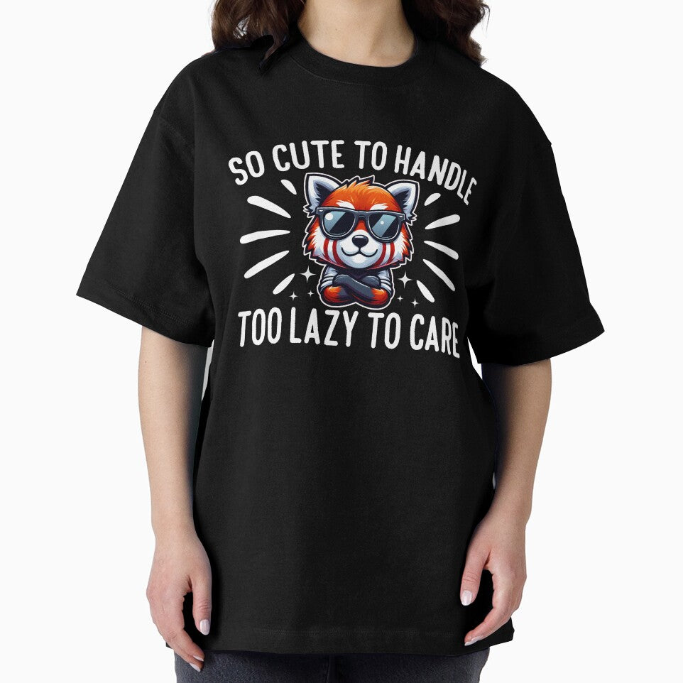 SO CUTE TO HANDLE TOO LAZY TO CARE by KEF Custom