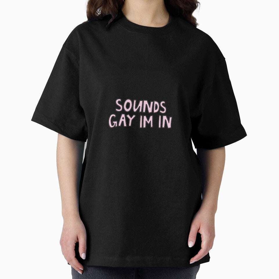Sounds gay I'm in by alongcamekathy