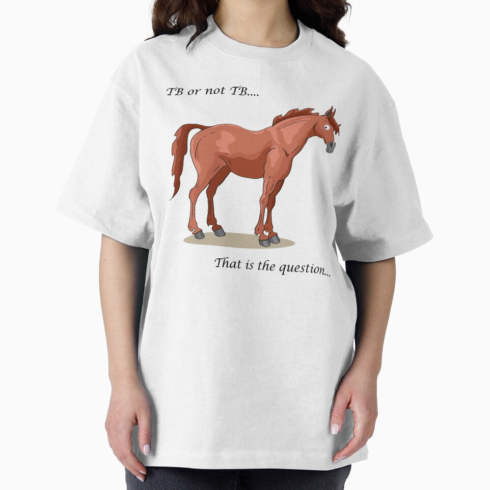 Tb or not TB .... That is the Question by Sketchy Pony