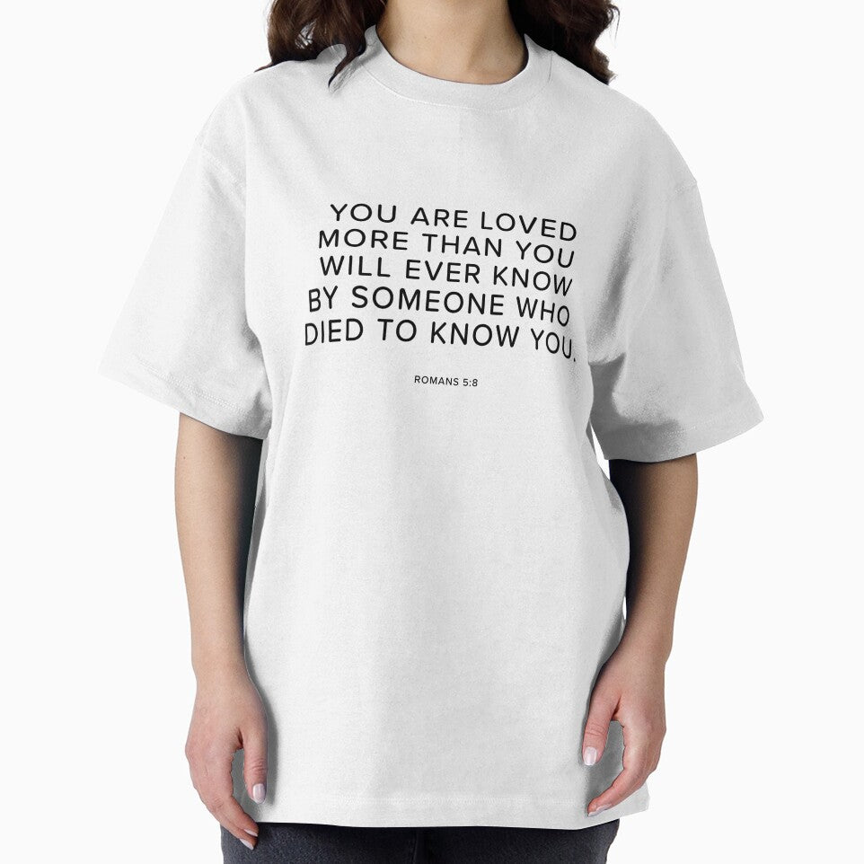 Christian Bible Verse: You are loved more than you will ever know Romans 5:8 by ChristianLife