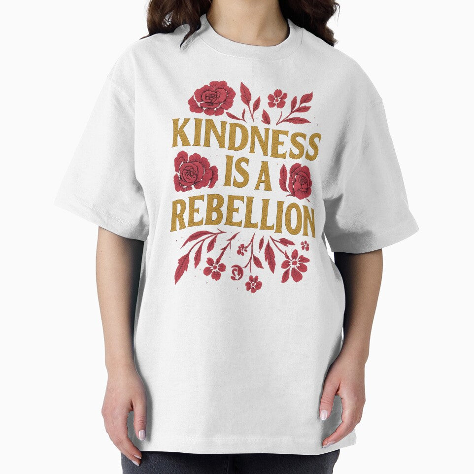 Kindness is a Rebellion by Creative-Curios
