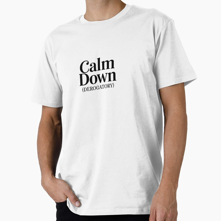 Calm Down (Derogatory) by YV Designs & Stuff